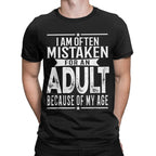 Men's T-Shirt I Am Often Mistaken For An Adult Because Of My Age Funny Tee Shirt Short Sleeve  T Shirts O Neck Clothes Party